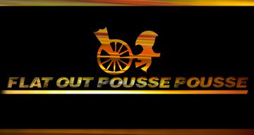 flat out pousse pousse